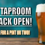 Welcome Back! Taproom is back open!