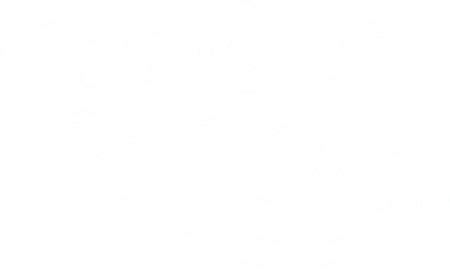 ThisMonthAtBigDogs_HeaderLogo